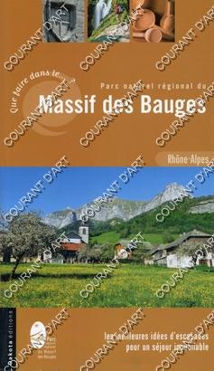 PARC NATUREL REGIONAL DU MASSIF DES BAUGES. LES MEILLEURES IDEES D'ESCAPADES POUR UN SEJOUR INOUB...