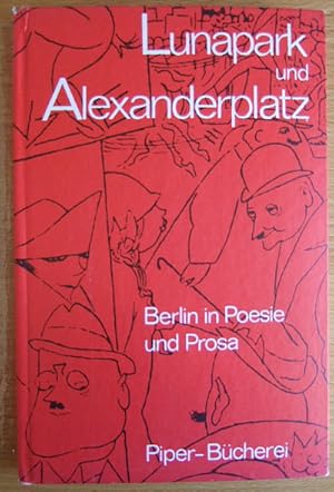 Bild des Verkufers fr Lunapark und Alexanderplatz : Berlin in Poesie u. Prosa. Bruno E. Werner ; Ortrud Reichel, Piper-Bcherei ; 204 zum Verkauf von Antiquariat Blschke