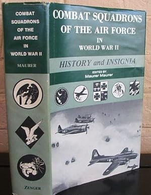 Combat Squadrons of the Air Force in World War II: History and Insignia