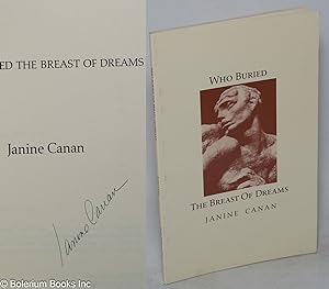 Immagine del venditore per Who Buried the Breast of Dreams [signed] venduto da Bolerium Books Inc.