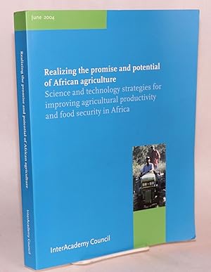 Realizing the promise and potential of African agriculture: science and technology strategies for...
