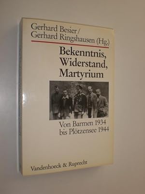 Image du vendeur pour Bekenntnis. Widerstand. Martyrium. Von Barmen 1934 bis Pltzensee 1944. mis en vente par Stefan Kpper