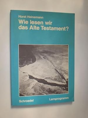 Bild des Verkufers fr Wie lesen wir das Alte Testament? Ein Lernprogramm fr die Sekundarstufe I. zum Verkauf von Stefan Kpper