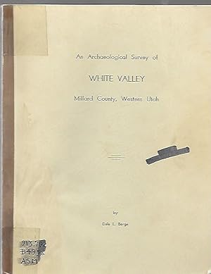 Seller image for An Archaeological Survey of White Valley Millard County, Western Utah for sale by K. L. Givens Books