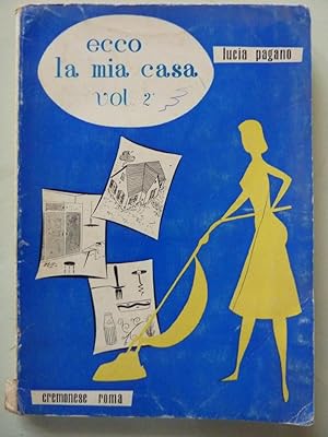 Imagen del vendedor de ECCO LA MIA CASA. Volume Secondo - I CORREDI E IL LAVORO DOMESTICO. Seconda Edizione Riveduta" a la venta por Historia, Regnum et Nobilia