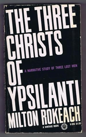 The THREE CHRISTS of YPSILANTI (Vintage Books #V-395) -- a Narritive Study of Three Lost Men. / P...