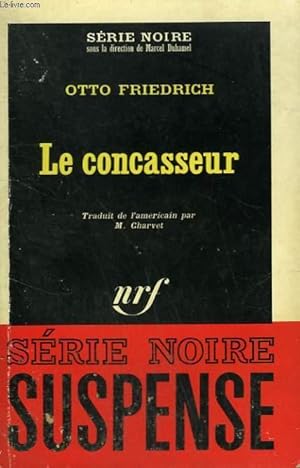 Seller image for LE CONCASSEUR. COLLECTION : SERIE NOIRE N 995 for sale by Le-Livre