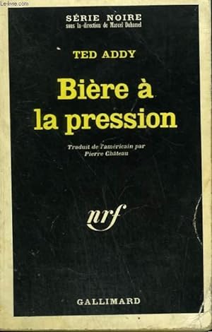 Seller image for BIERE A LA PRESSION. COLLECTION : SERIE NOIRE N 1114 for sale by Le-Livre