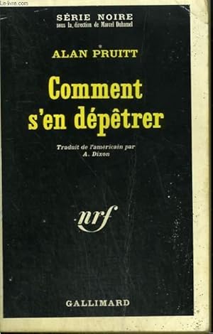 Imagen del vendedor de COMMENT S'EN DEPETRER. COLLECTION : SERIE NOIRE N 1121 a la venta por Le-Livre