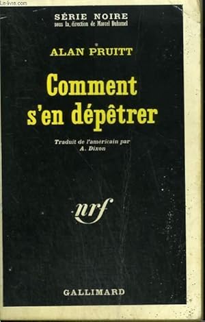 Bild des Verk�ufers f�r COMMENT S'EN DEPETRER. COLLECTION : SERIE NOIRE N� 1121 zum Verkauf von Le-Livre