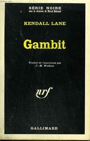 Bild des Verkufers fr GAMBIT. COLLECTION : SERIE NOIRE N 1155 zum Verkauf von Le-Livre