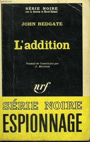 Bild des Verkufers fr L'ADDITION. COLLECTION : SERIE NOIRE N 1174 zum Verkauf von Le-Livre