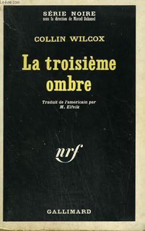 Image du vendeur pour LA TROISIEME OMBRE. COLLECTION : SERIE NOIRE N 1259 mis en vente par Le-Livre