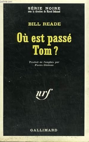 Seller image for OU EST PASSE TOM ? COLLECTION : SERIE NOIRE N 1308 for sale by Le-Livre