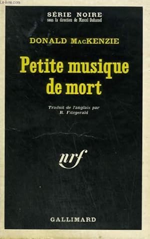 Bild des Verkufers fr PETITE MUSIQUE DE MORT. COLLECTION : SERIE NOIRE N 1327 zum Verkauf von Le-Livre