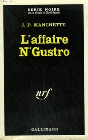 Bild des Verkufers fr L'AFFAIRE N' GUSTRO. COLLECTION : SERIE NOIRE N 1407 zum Verkauf von Le-Livre