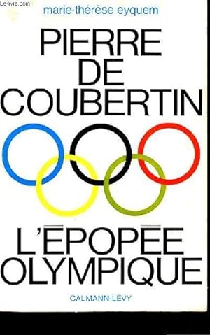 Imagen del vendedor de PIERRE DE COUBERTIN L'EPOPEE OLYMPIQUE a la venta por Le-Livre