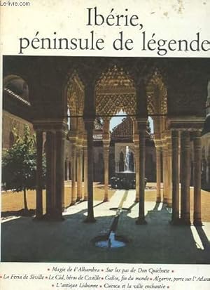 Seller image for IBERIE, PENINSULE DE LEGENDE. LES PAYS ET LES HOMMES for sale by Le-Livre