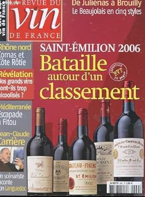 Imagen del vendedor de LA REVUE DU VIN DE FRANCE N499 MARS 2006. SAINT-EMILION 2006 BATAILLE AUTOUR D'UN CLASSEMENT. RHONE NORD CORNAS ET COTE ROTIE. REVELATIONS: NOS GRANDS VINS SONT-ILS TROP ALCOOLISES? MEDITERRANNEE ESCAPADE A FITOU. JEAN-CLAUDE CARRIERE. a la venta por Le-Livre