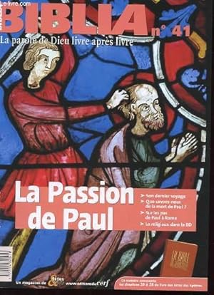 Image du vendeur pour BIBLIA N41. LA PAROLE DE DIEU LIVRE APRES LIVRE. LA PASSION DE PAUL. SON DERNIER VOYAGE. QUE SAVONS-NOUS DE LA MORT DE PAUL. SUR LES PAS DE PAUL A ROME. LE RELIGIEUX DANS LA BD. mis en vente par Le-Livre