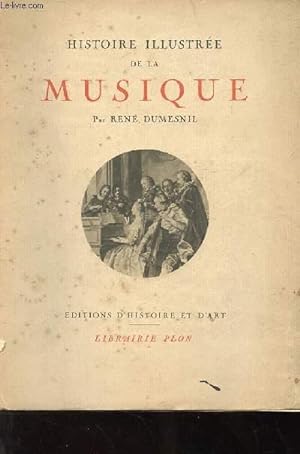 Bild des Verkufers fr HISTOIRE ILLUSTREE DE LA MUSIQUE zum Verkauf von Le-Livre