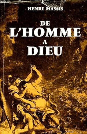 Image du vendeur pour DE L'HOMME A DIEU mis en vente par Le-Livre