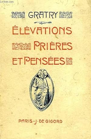Bild des Verkufers fr ELEVATIONS, PRIERES ET PENSEES zum Verkauf von Le-Livre