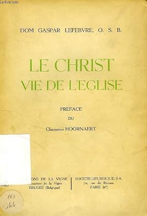 Seller image for LE CHRIST, VIE DE L'EGLISE, QUATORZE INSTRUCTIONS EN FORME DE RETRAITE for sale by Le-Livre