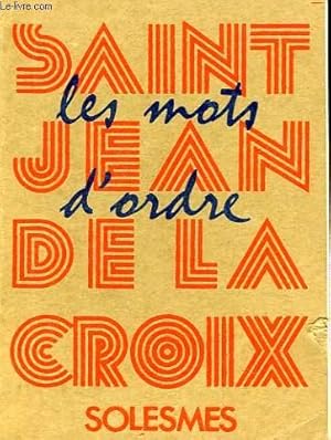 Immagine del venditore per LES MOTS D'ORDRE DE SAINT JEAN DE LA CROIX, DOCTEUR DE L'EGLISE venduto da Le-Livre