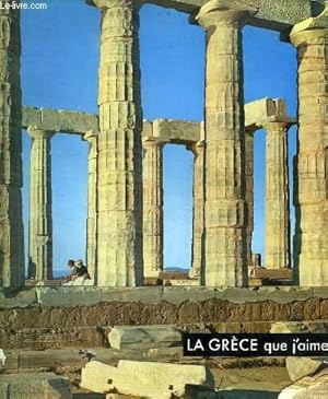 Seller image for LA GRECE QUE J'AIME. for sale by Le-Livre