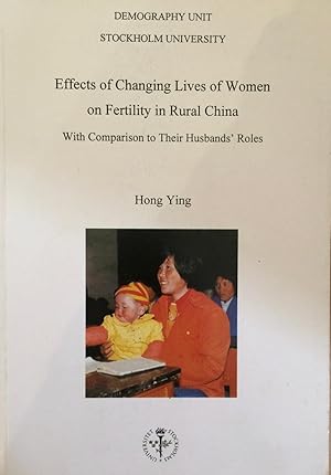 Effects of Changing Lives of Women on Fertility in Rural China with Comparison to their Husband's...