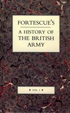 FORTESCUEâS HISTORY OF THE BRITISH ARMY: COMPLETE SET - 15 VOLUMES(including six map volumes bo...