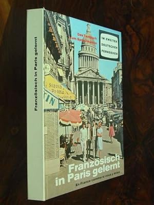 Image du vendeur pour Franzsisch in Paris gelern. Das Textbuch zum Sprachkurs im Zweiten Deutschen Fernsehen. Aus dem Franzsischen (En France comme si vous y tiez) von Margarete Luy und Martin Franzbach. Bearbeitung der deutschen Ausgabe: W. Theodor Elwert. Mit vielen Zeichnungen im Text von Fernando Puig Rosado sowie zahlreichen Fotos im Text und auf Tafeln. mis en vente par Antiquariat Tarter, Einzelunternehmen,