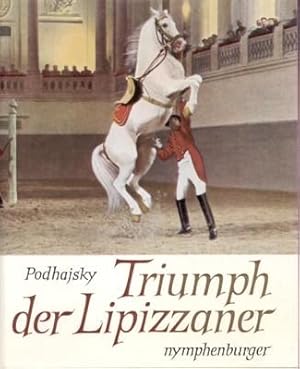 Bild des Verkufers fr Triumph der Lipizzaner. Ein Bildband. zum Verkauf von Galerie Joy Versandantiquariat  UG (haftungsbeschrnkt)