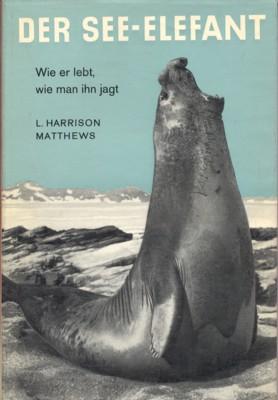 Bild des Verkufers fr Der See-Elefant. Wie er lebt, wie man ihn jagt. zum Verkauf von Galerie Joy Versandantiquariat  UG (haftungsbeschrnkt)