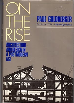 Seller image for On the Rise: Architecture & Design in the Postmodern Age for sale by Dorley House Books, Inc.