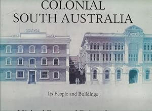 Seller image for Colonial South Australia, Its People and Buildings. for sale by Saintfield Antiques & Fine Books