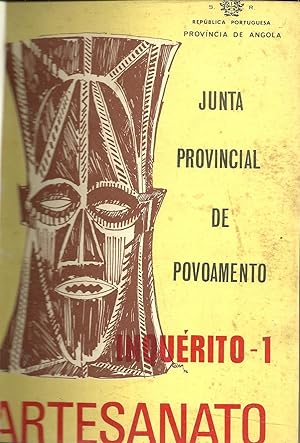 JUNTA PROVINCIAL DE POVOAMENTO: ANGOLA. INQUÉRITO - 1. ARTESANATO