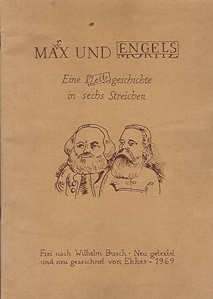 Marx und Engels. Eine Zeitgeschichte in 6 Streichen, frei nach Wilhelm Busch.