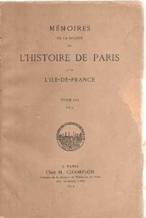 Memoires de la société de l'histoire de paris et de l'ile-de-france/ tome 41