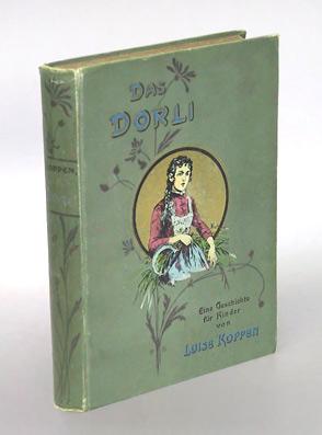 Das Dorli. Eine Geschichte für Kinder von neun bis vierzehn Jahren.