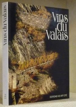 Seller image for Vins du Valais. Prface de marius Lampert. Photos d'Oswald Ruppen. for sale by Bouquinerie du Varis