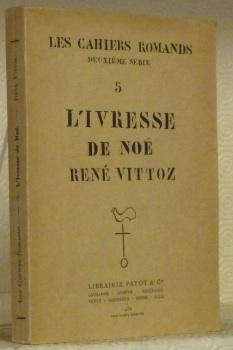 Seller image for L'ivresse de No. Drame en trois actes et un prologue. Cahiers Romands, deuxime srie, no 5. for sale by Bouquinerie du Varis