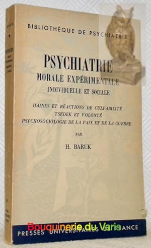 Bild des Verkufers fr Psychiatrie morale exprimentale individuelle et sociale. Haines et ractions de culpabilit. Tsedek et volont. Psychologie de la paix et de la guerre. Collection Bibliothque de psychiatrie. zum Verkauf von Bouquinerie du Varis