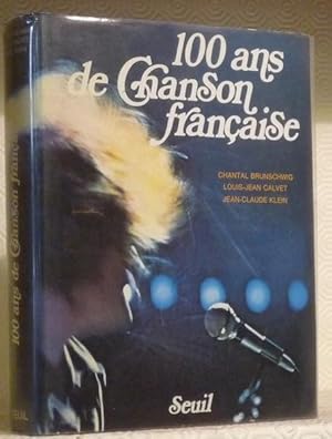 Seller image for 100 Ans de Chanson franaise. for sale by Bouquinerie du Varis