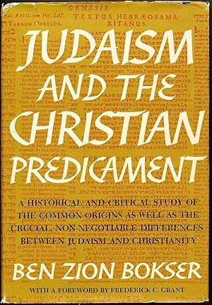 Judaism and the Christian Predicament: A Historical and Critical Study of the Common Origins as w...