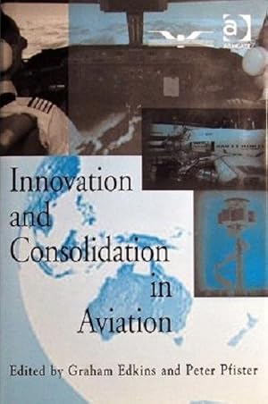 Innovation And Consolidation In Aviation