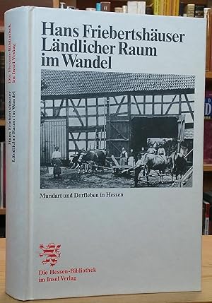 Seller image for Lndlicher Raum im Wandel: Mundart und Dorfleben in Hessen for sale by Stephen Peterson, Bookseller