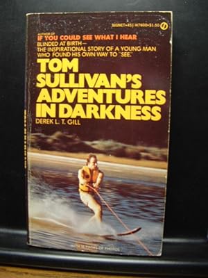 Seller image for TOM SULLIVAN'S ADVENTURES IN DARKNESS for sale by The Book Abyss