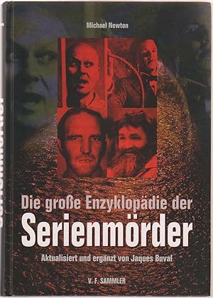 Seller image for Die Grosse Enzyklopadie Der Serienmorder [The Encyclopedia of Serial Killers]: Aktualisiert Und Erganzt Von Jaques Buval for sale by Sweet Beagle Books